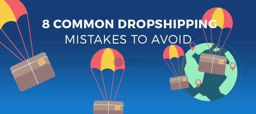 Common Dropshipping Mistakes to Avoid